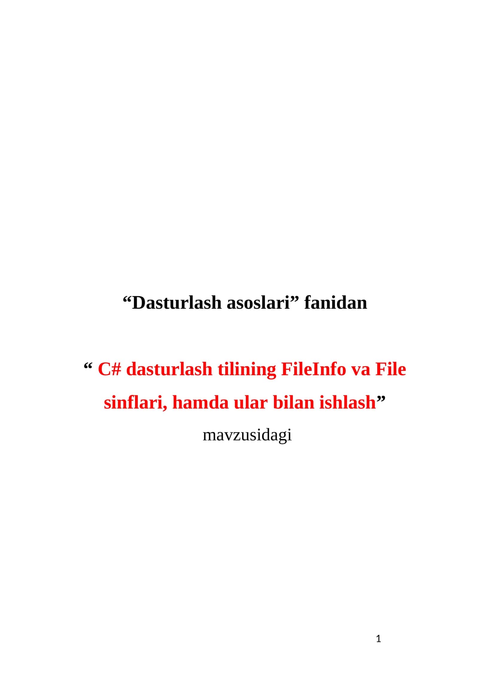 Dasturlash asoslari - C# dasturlash tilining FileInfo va File sinflari, hamda ular bilan ishlash 1