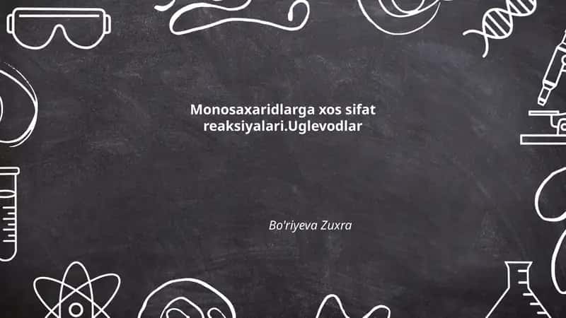 Monosaxaridlarga xos sifat reaksiyalari.Uglevodlar 1