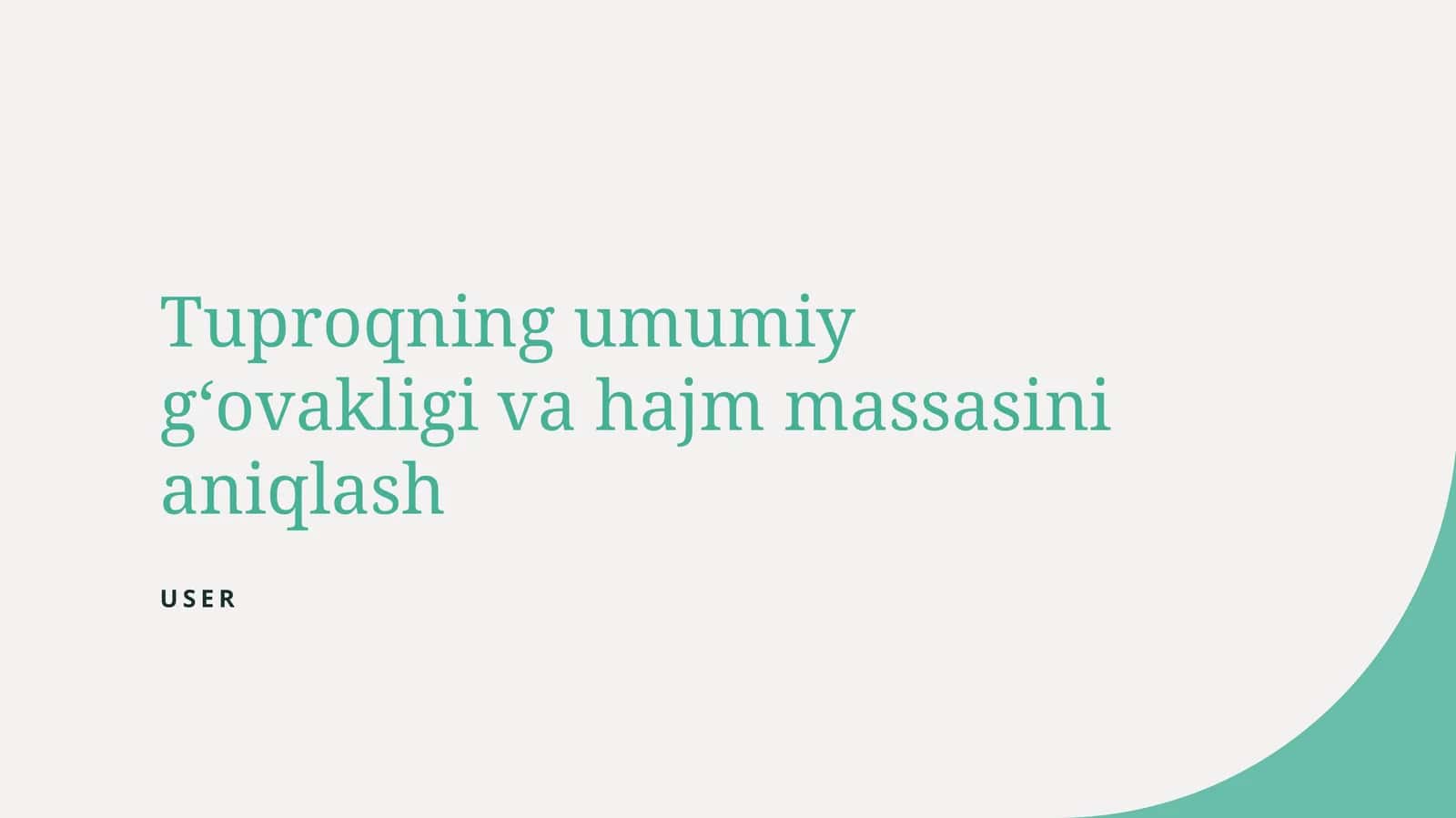 Tuproqning umumiy gʻovakligi va hajm massasini aniqlash 1
