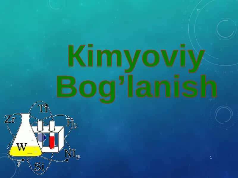 Kimyoviy Bog’lanish 1