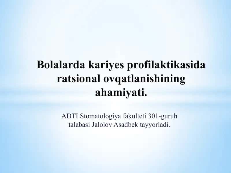 Bolalarda kariyes profilaktikasida ratsional ovqatlanishining ahamiyati. 1