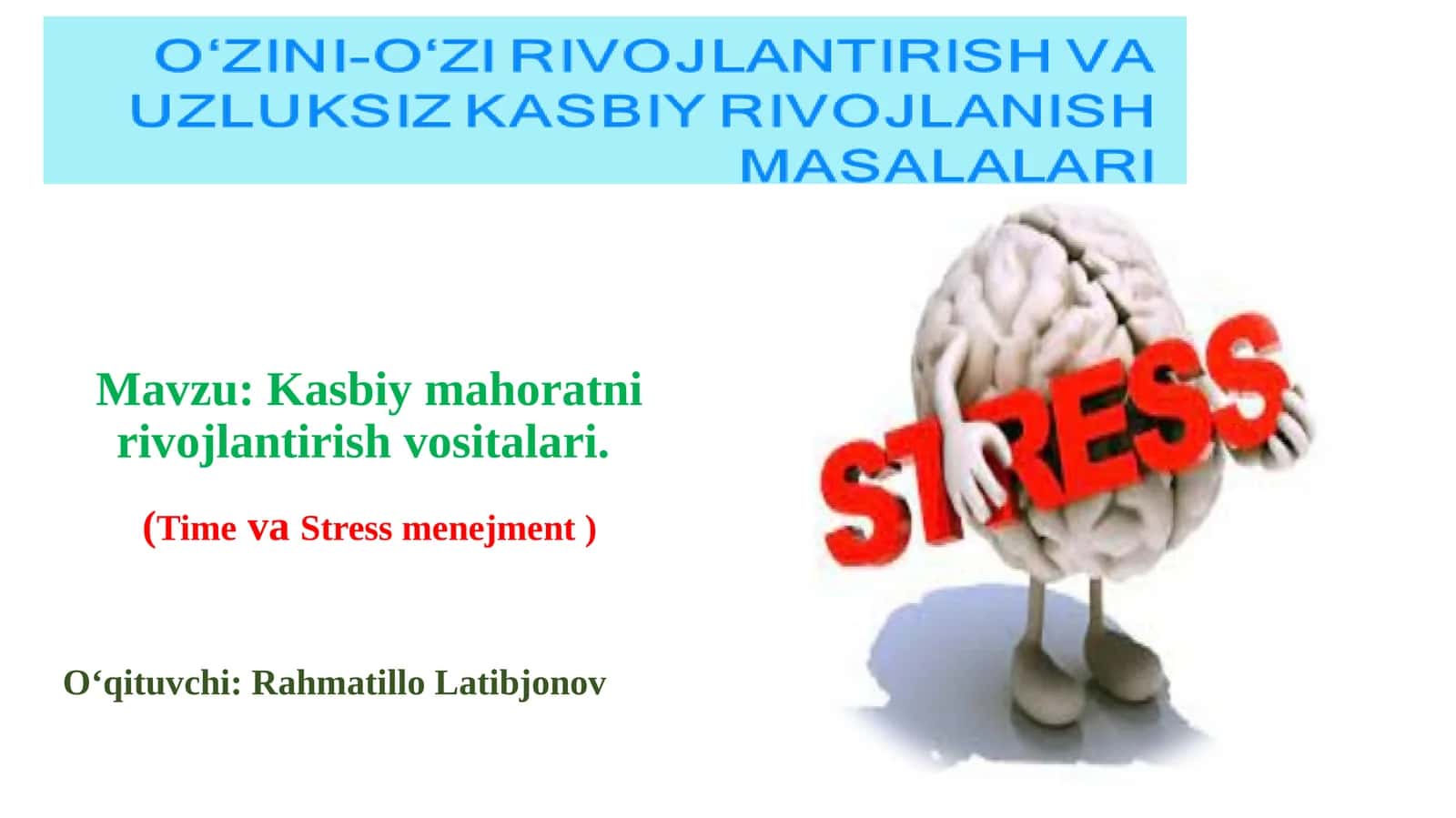 O‘ZINI-O‘ZI RIVOJLANTIRISH VA UZLUKSIZ KASBIY RIVOJLANISH MASALALARI 1