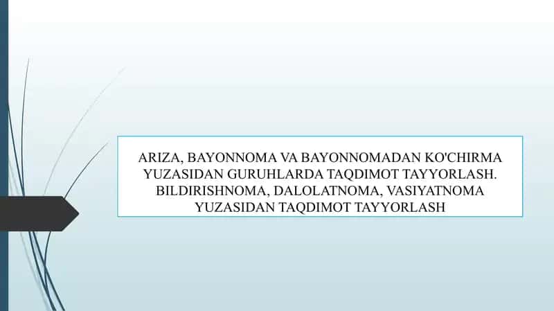 ARIZA, BAYONNOMA VA BAYONNOMADAN KO'CHIRMA YUZASIDAN GURUHLARDA TAQDIMOT TAYYORLASH. BILDIRISHNOMA, DALOLATNOMA, VASIYATNOMA YUZASIDAN TAQDIMOT TAYYORLASH 1