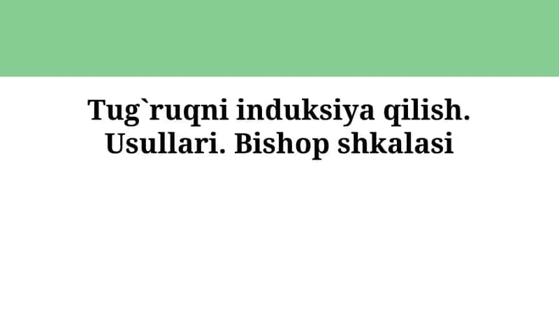 Induksiyalashga ko'rsatmalar va qarshi ko'rsatmalar, Bishop balli 1