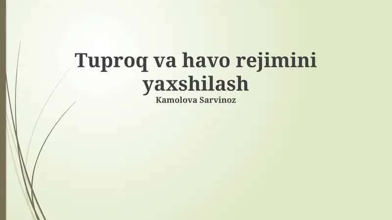Tuproq va havo rejimini yaxshilash 1