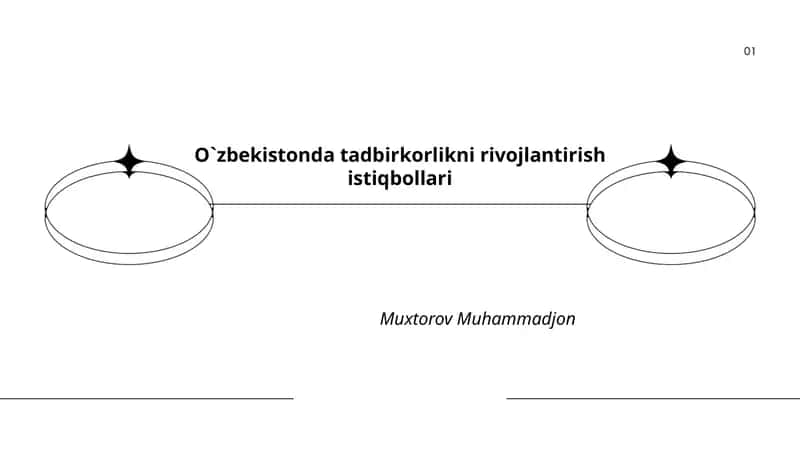 O‘zbekistonda tadbirkorlikni rivojlantirish istiqbollari by Muxtorov Muhammadjon 1