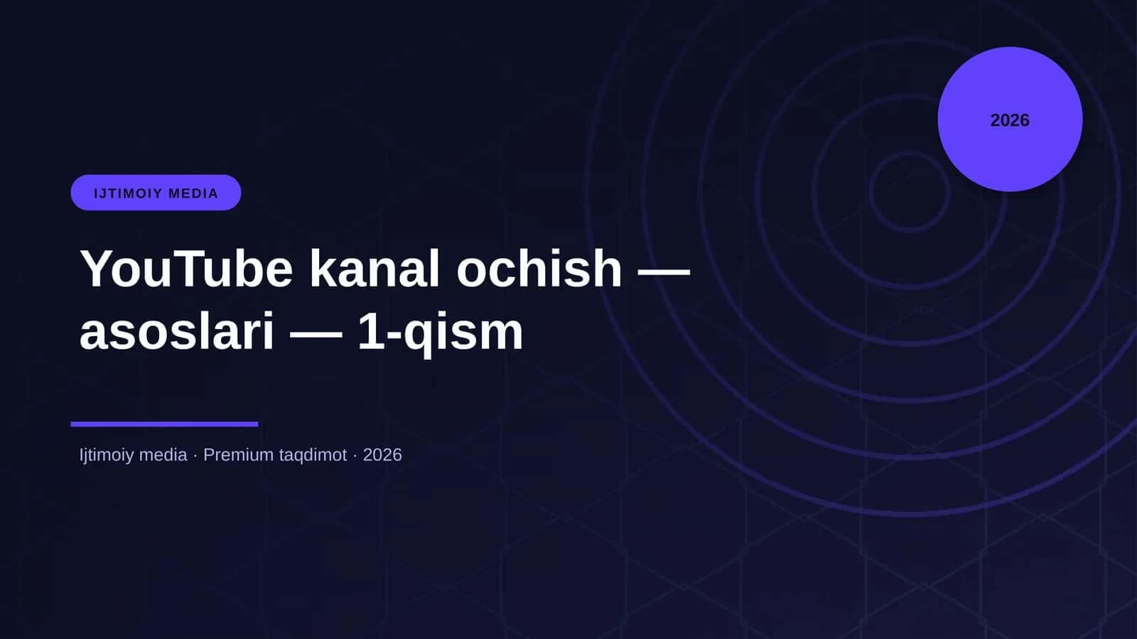 YouTube kanal ochish — asoslari — 1-qism 1