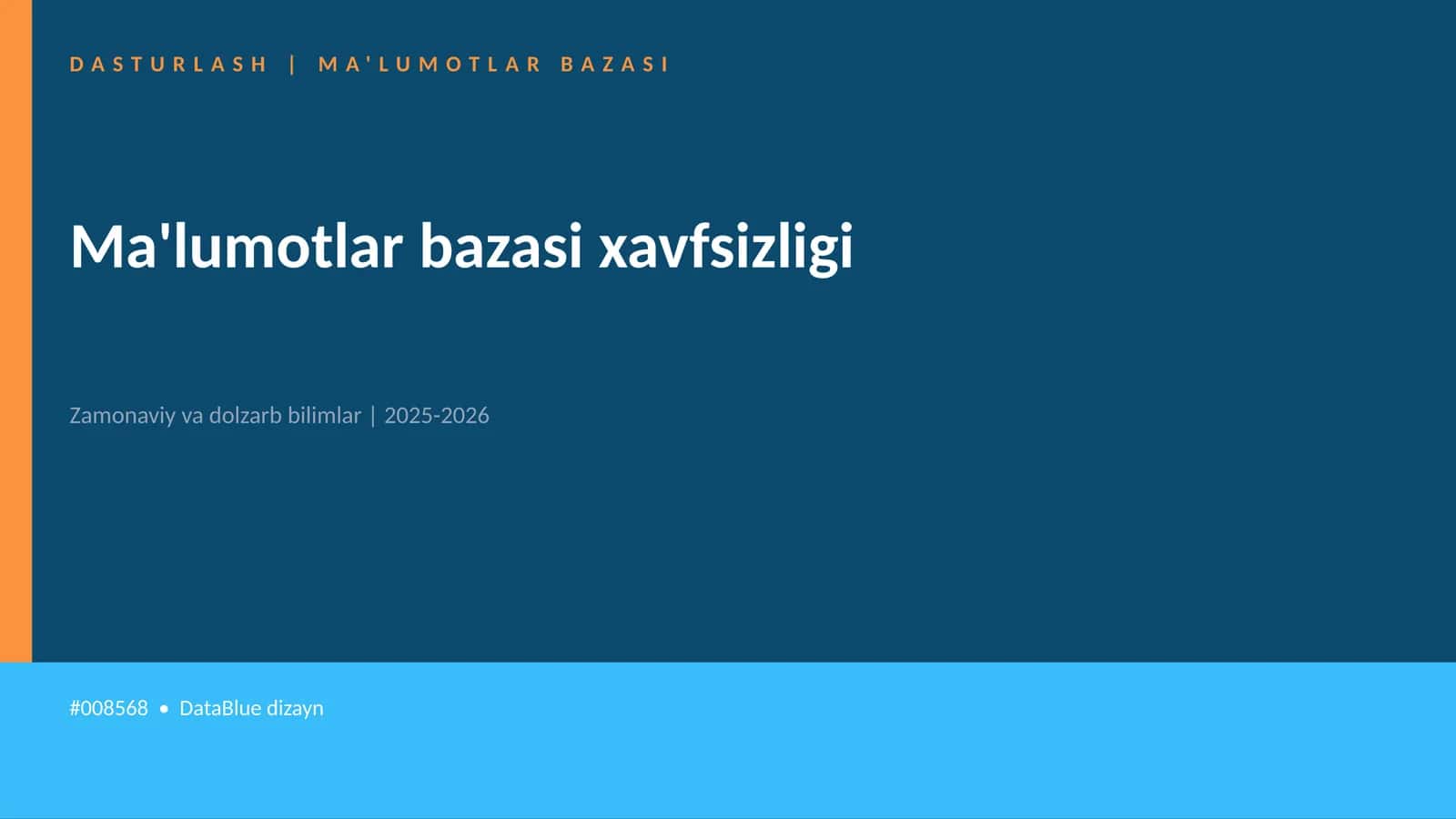 Ma'lumotlar bazasi xavfsizligi 1