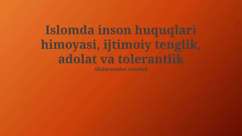 Islomda inson huquqlari va ijtimoiy adolat asoslari 1