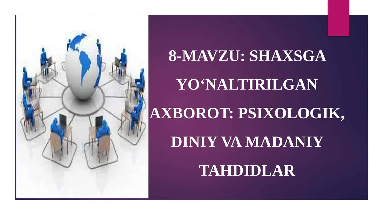 Shaxsga yo‘naltirilgan axborot: psixologik, diniy va ma’naviy tahdidlar 1