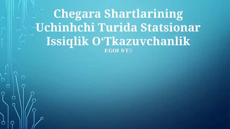 Chegara Shartlarining Uchinch Turida Statsionar Issiqlik OʻTkazuvchanlik 1