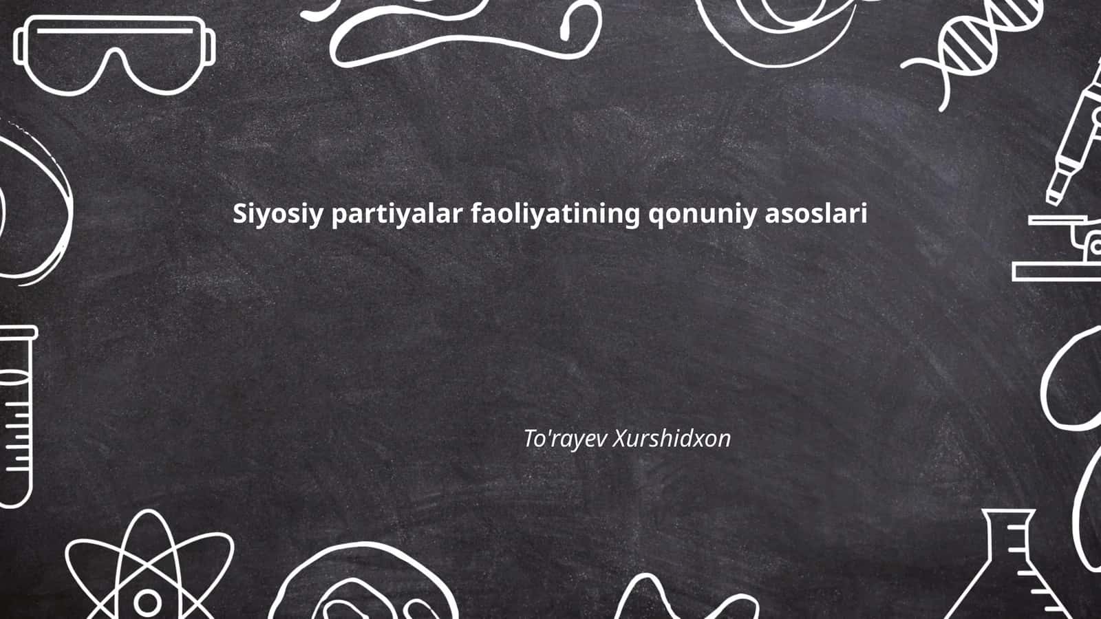 Siyosiy partiyalar faoliyatining qonuniy asoslari 1