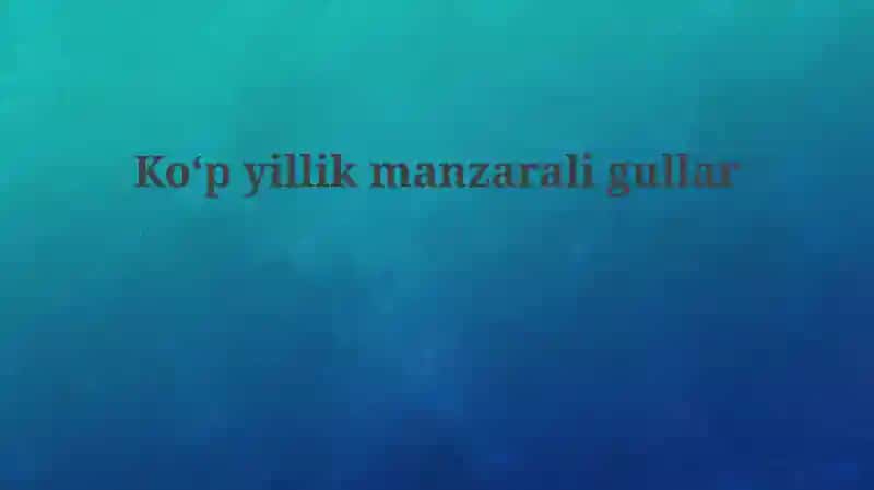 Ko‘pyillikmanzaraligullar 1