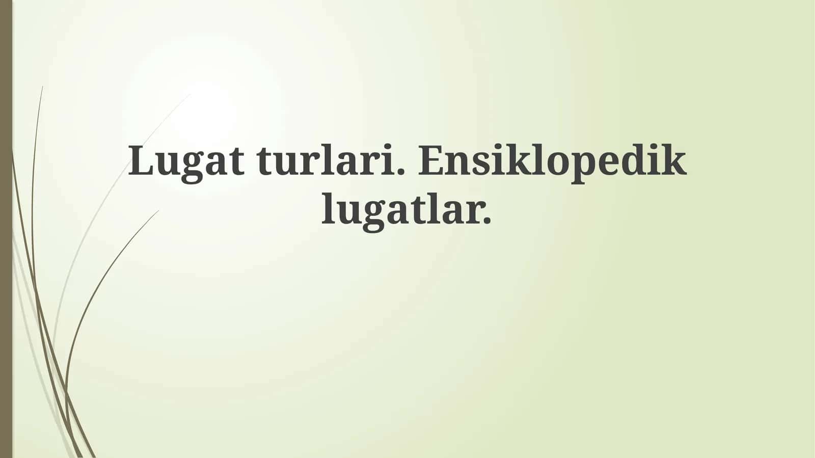 Ensiklopedik lug'at 1