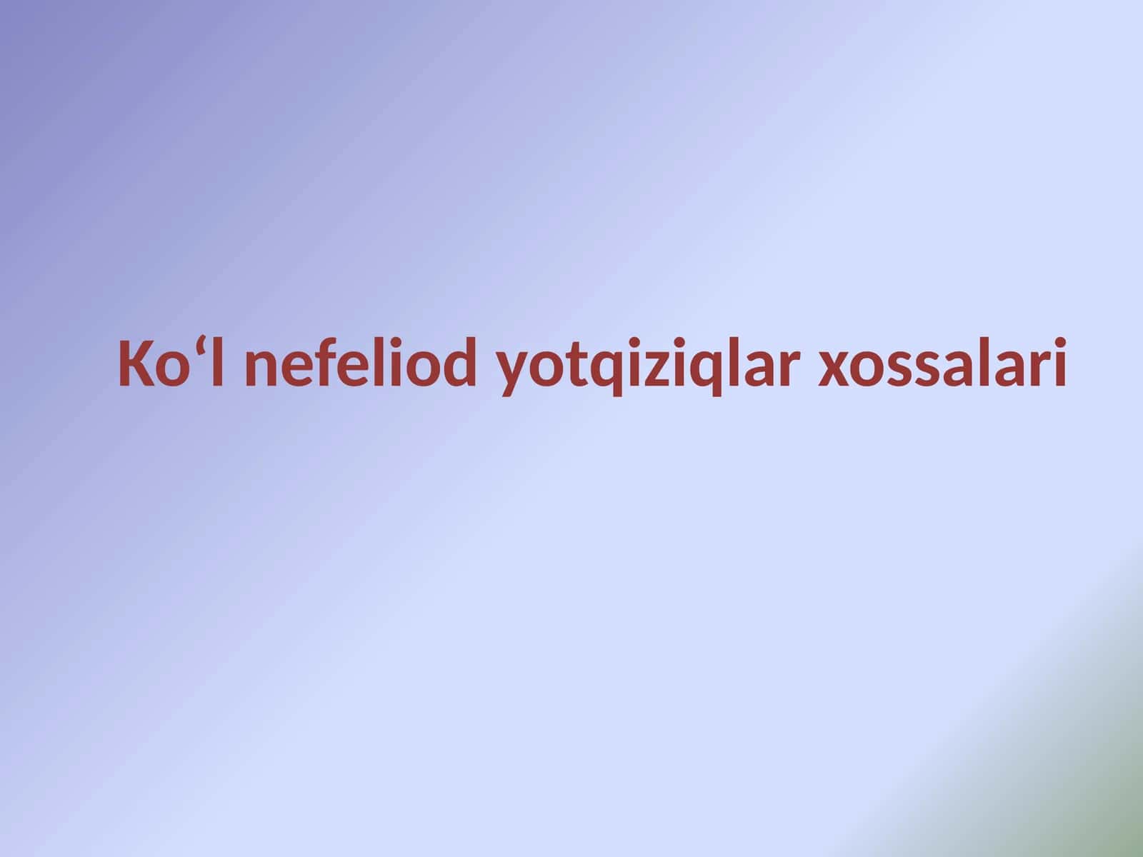 Ko‘l nefeliod yotqiziqlar xossalari 1
