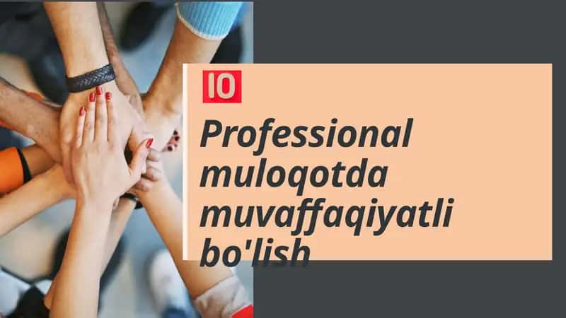 Professionalmuloqotda muvaffaqiyatli bo'lish 1