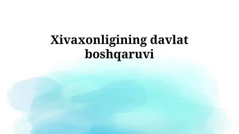 Xivaxonligining davlat boshqaruvi 1