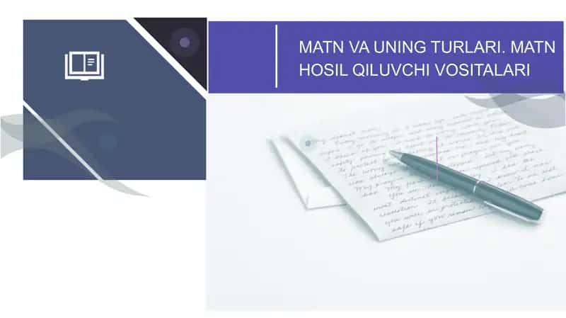 MATN VA UNING TURLARI. MATN HOSIL QILUVCHI VOSITALARI 1