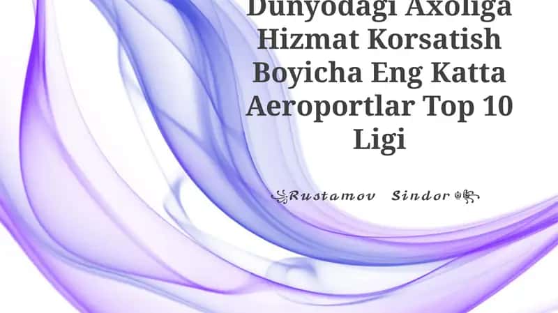 Dunyodagi Axoliga Hizmat Korsatish Boyicha Eng Katta Aeroportlar Top 10 Ligi 1