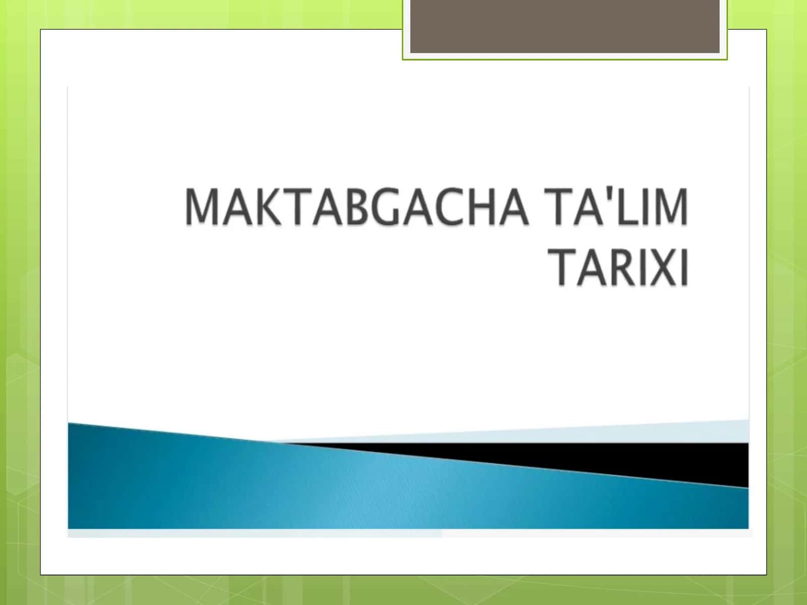 Maktabgacha talim tarixi 1