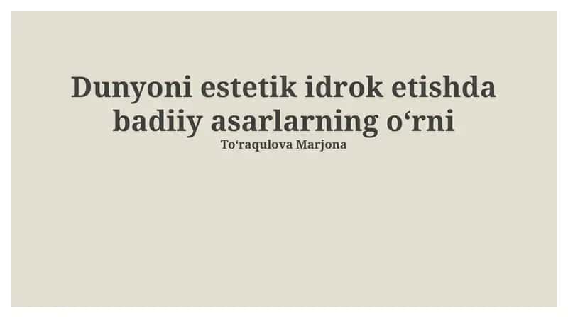Dunyoni estetik idrok etishda badiiy asarlarning oʻrni 1