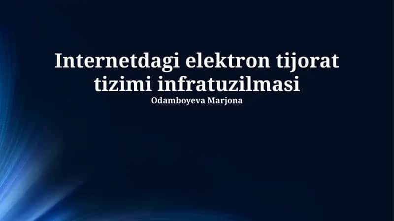 Internetdagi elektron tijorat tizimi infratuzilmasi 1