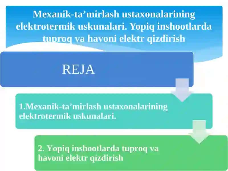 Mexanik-ta’mirlash ustaxonalarining elektrotermik uskunalari