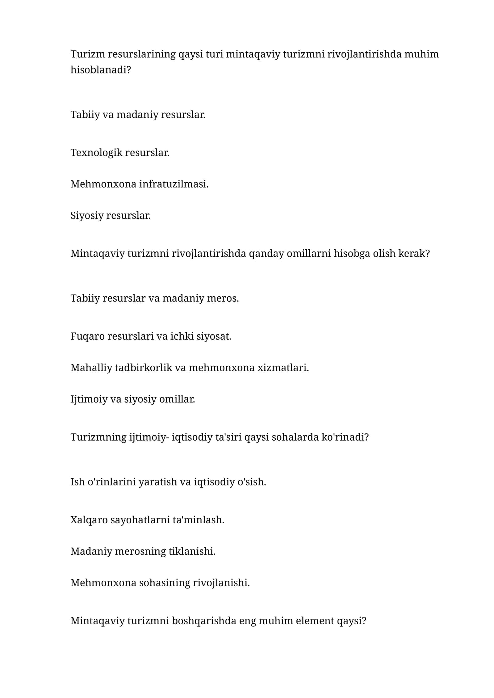 Turizm resurslarining qaysi turi mintaqaviy turizmni rivojlantirishda muhim hisoblanadi? 1