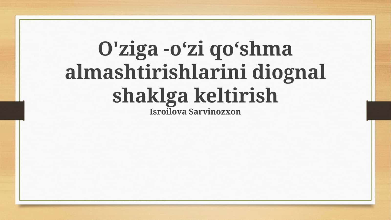 O'ziga -oʻzi qoʻshma almashtirishlarini diognal shaklga keltirish 1
