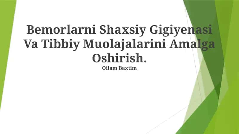 Bemorlarni Shaxsiy Gigiyenasi Va Tibbiy Muolajalarini Amalga Oshirish 1