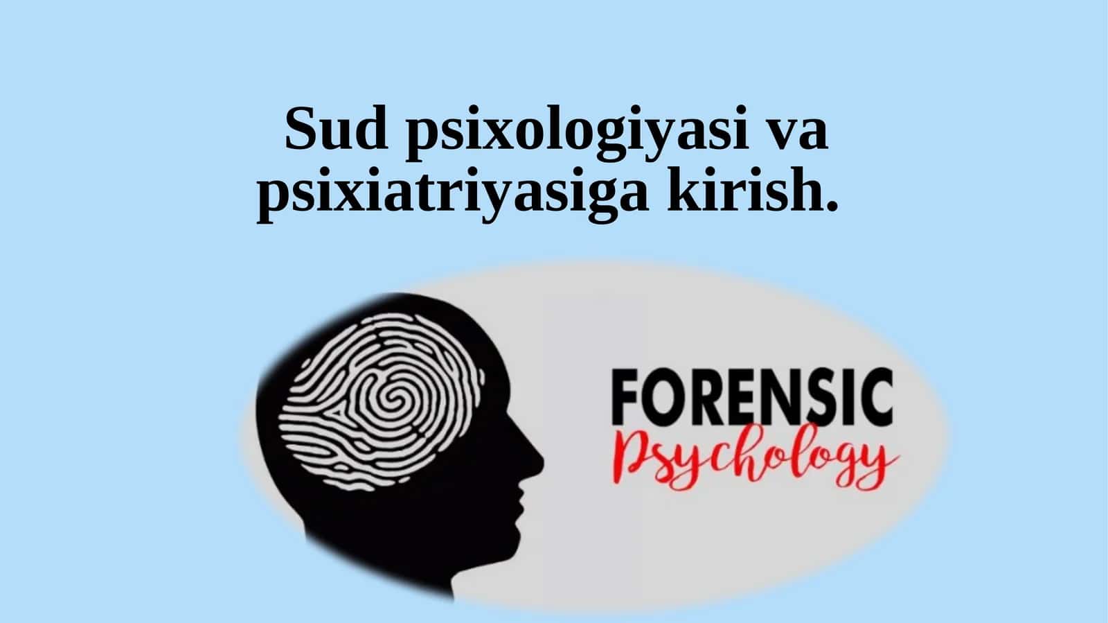 Sud psixologiyasi va psixiatriyasiga kirish 1