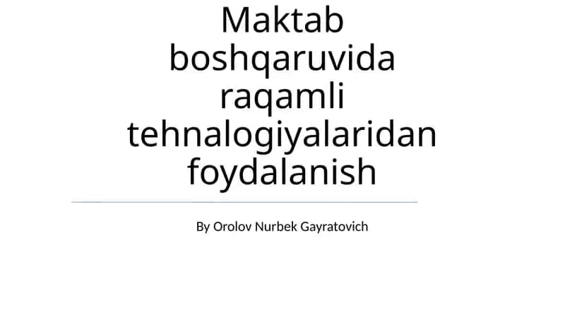 Raqamli Texnologiyalarning Maktab Boshqaruvidagi Imkoniyatlari 1