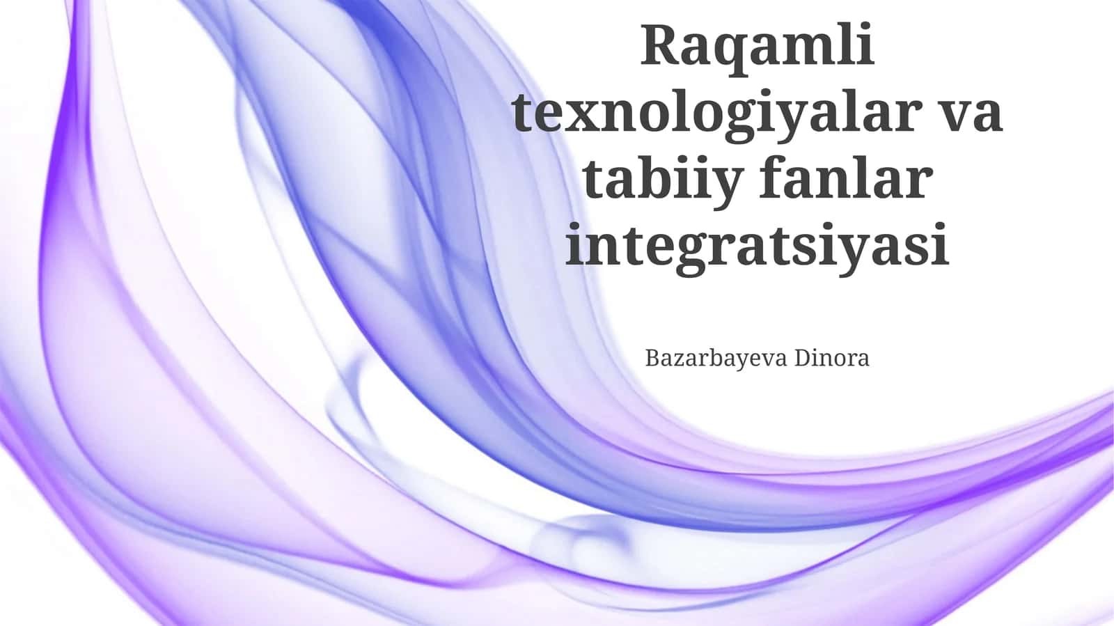 Raqamli texnologiyalar va tabiiy fanlar integratsiyasi 1