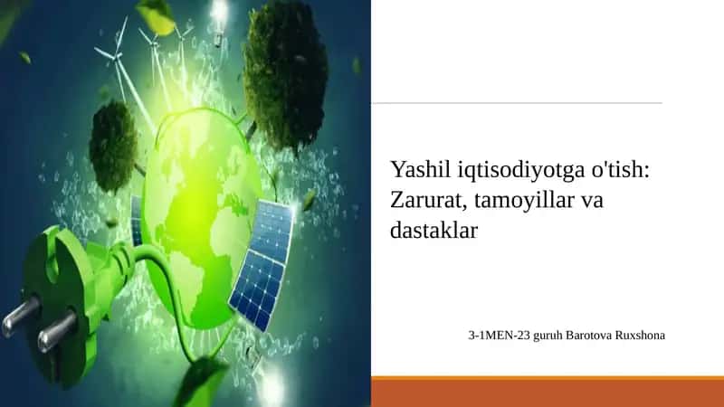 Yashil iqtisodiyotga o'tish: Zarurat, tamoyillar va dastaklar 1