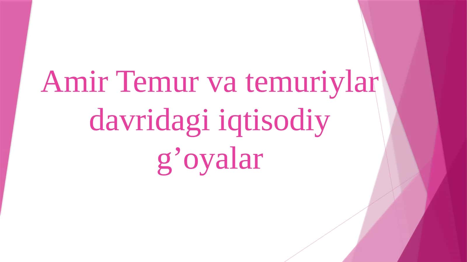 Amir Temur va temuriylar davridagi iqtisodiy g’oyalar 1