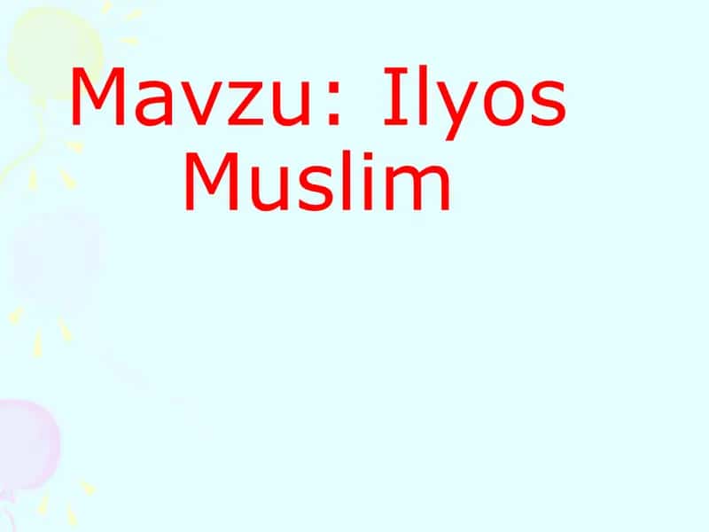 Ilyos Muslim 1