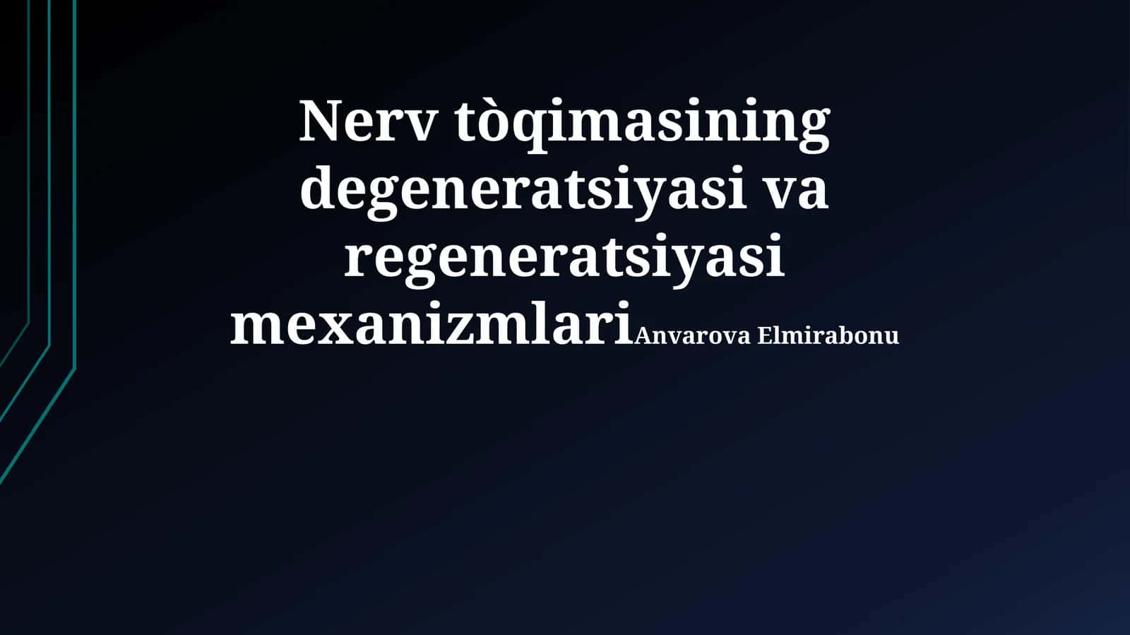 Nerv tòqimasining degeneratsiyasi varegeneratsiyasimexanizmlari 1