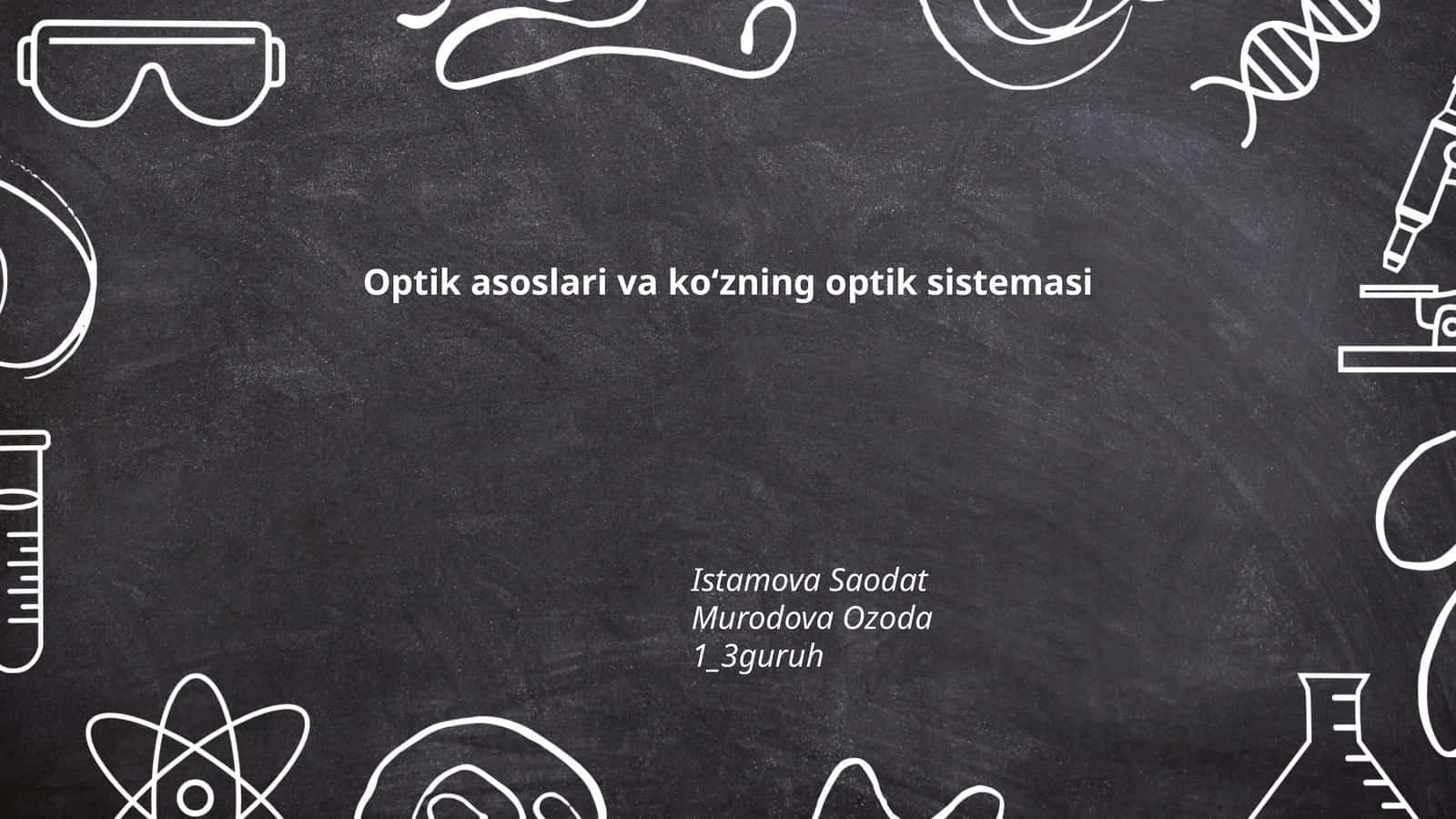 Optik asoslari va koʻzning optik sistemasi 1