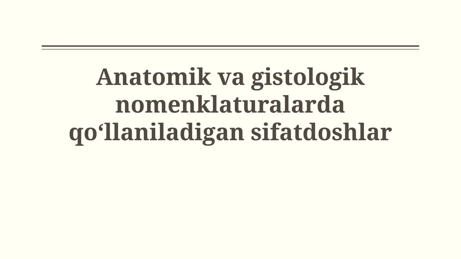 Anatomik va gistologik nomenklaturalardaqoʻllaniladigansifatdoshlar 1