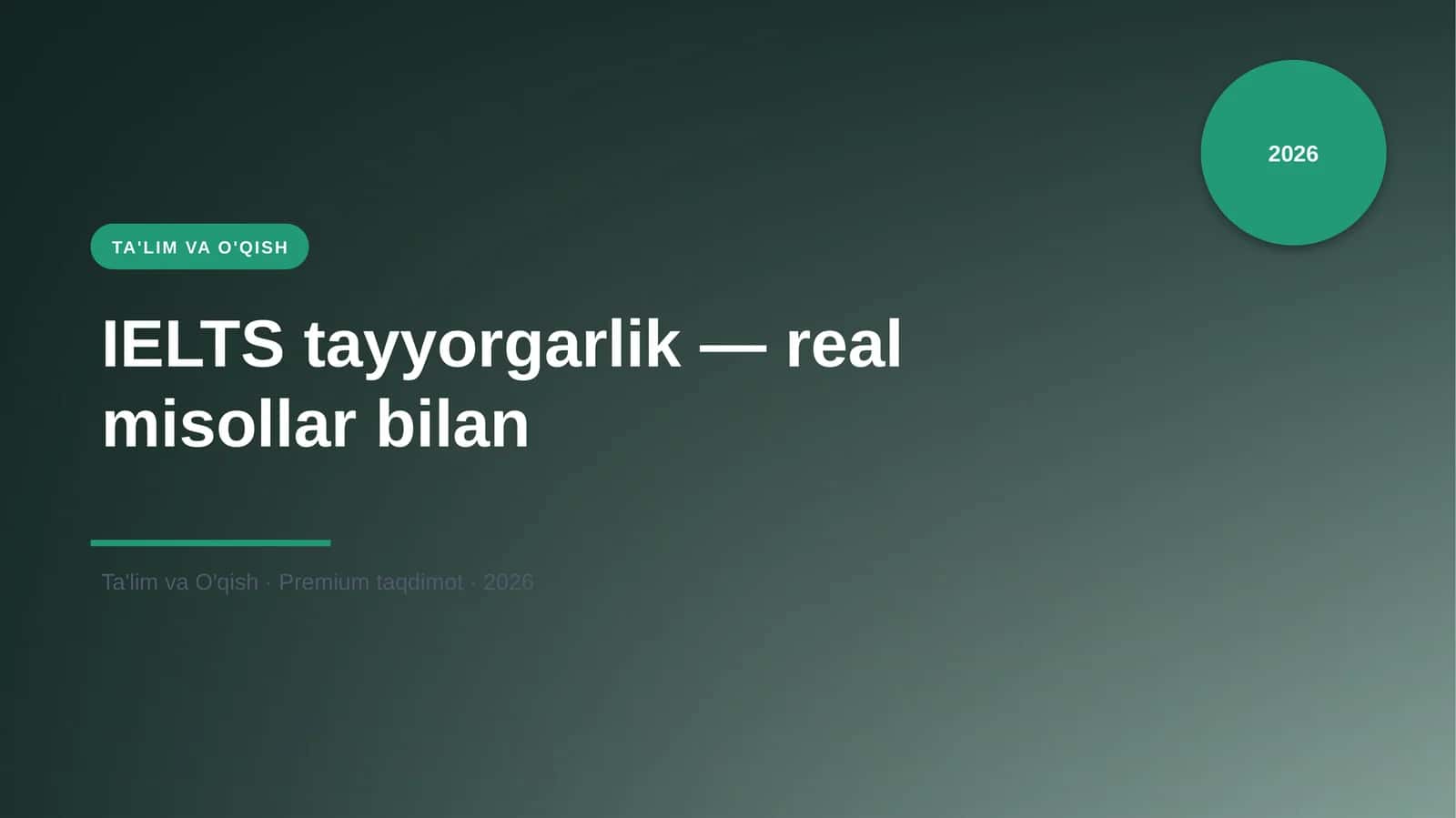 IELTS tayyorgarlik — real misollar bilan 1