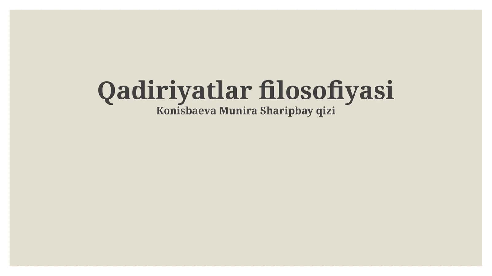 Qadiriyatlar filosofiyasi 1