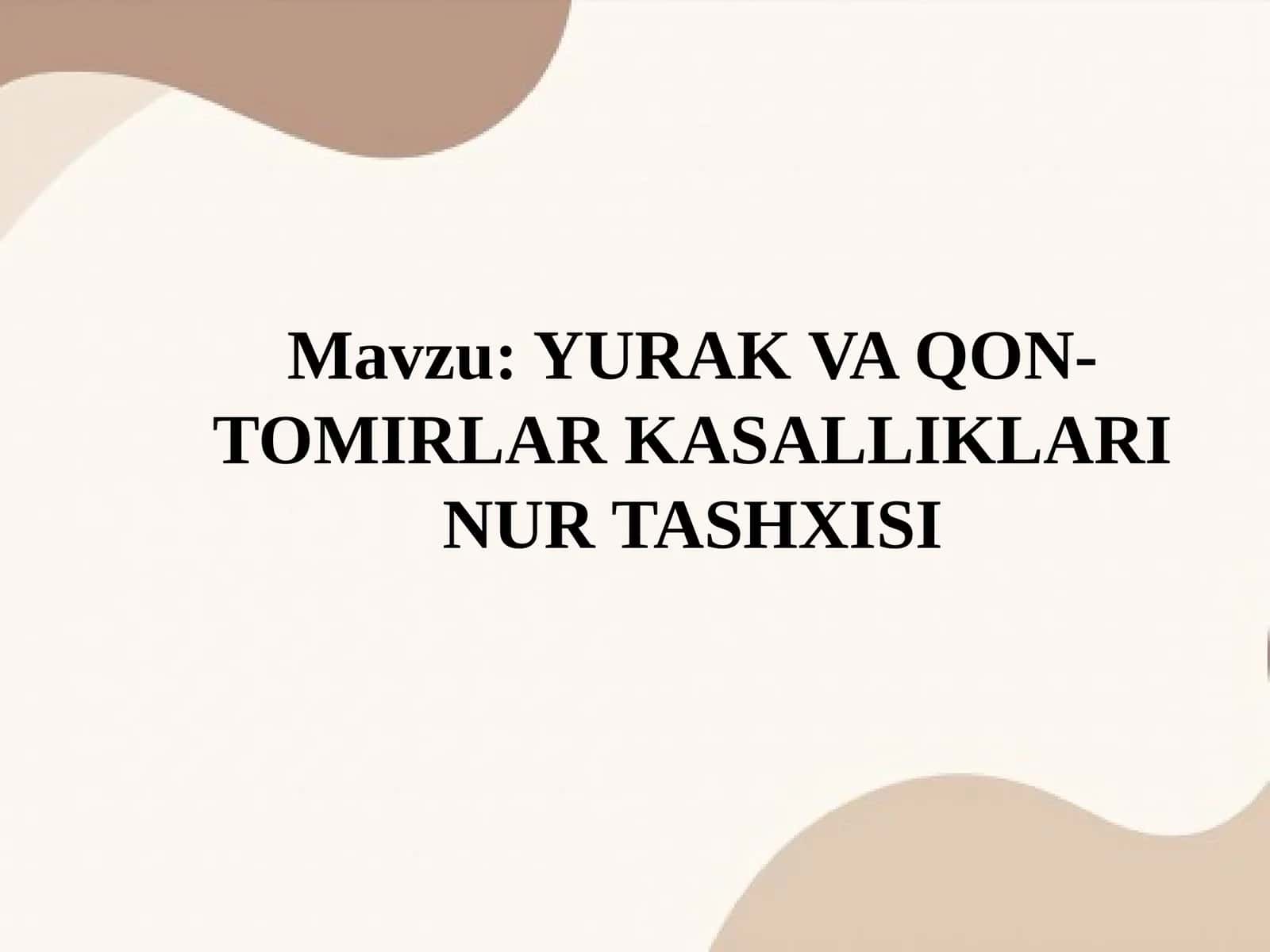 YURAK VA QON-TOMIRLAR KASALLIKLARI NUR TASHXISI 1
