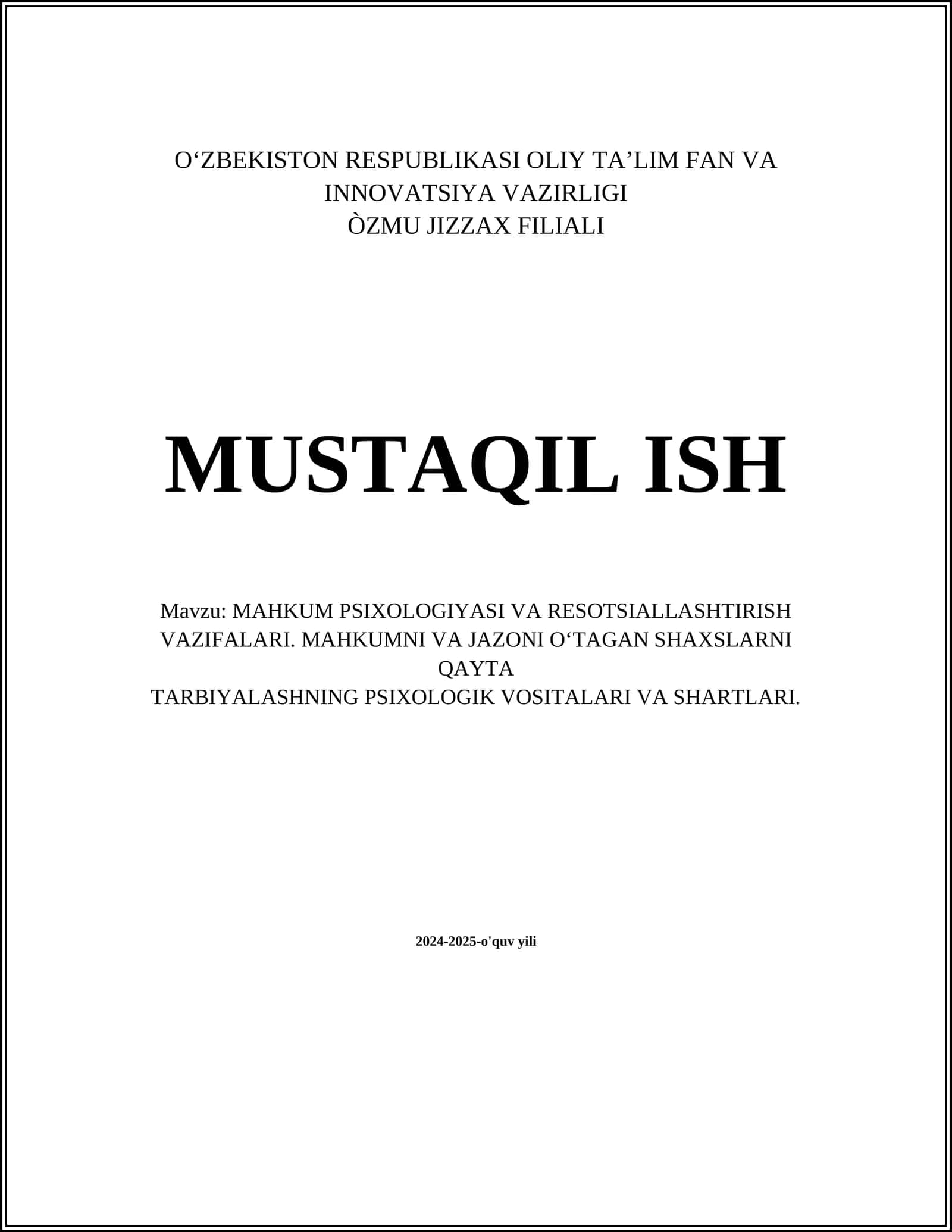 MAHKUM PSIXOLOGIYASI VA RESOTSIALLASHTIRISH VAZIFALARI. MAHKUMNI VA JAZONI O‘TAGAN SHAXSLARNI QAYTA TARBIYALASHNING PSIXOLOGIK VOSITALARI VA SHARTLARI 1