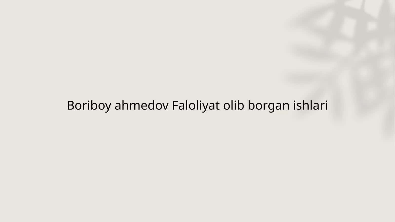 Borivoy Ahmedov hayot faoliyati 1