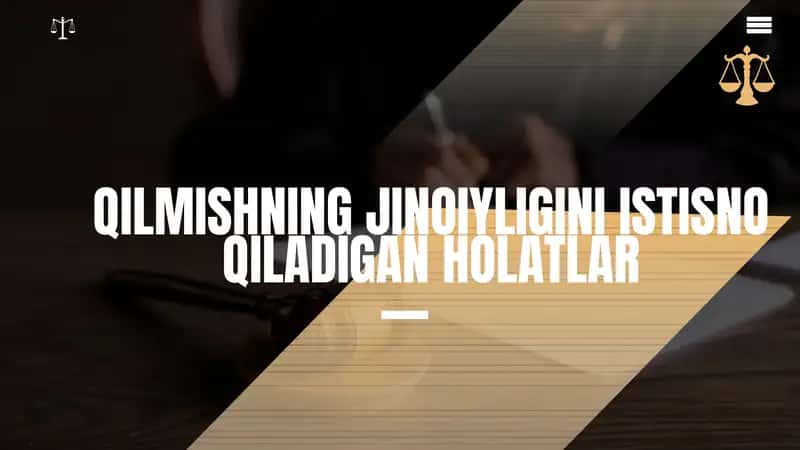 Qilmishni jinoiyligini istisno qiluvchi holatlar 1