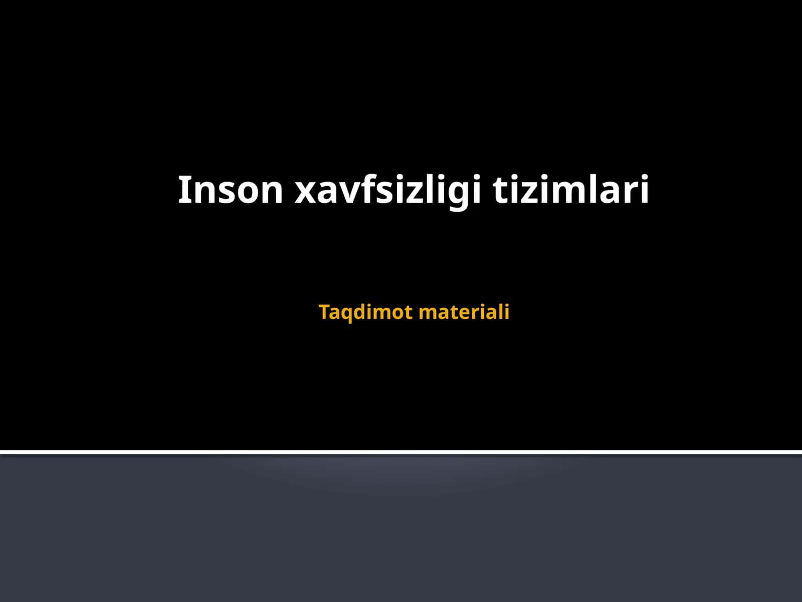 Inson xavfsizligi tizimlari 1