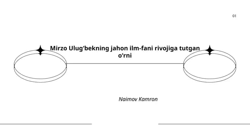 Mirzo Ulugʻbekning jahon ilm-fani rivojiga tutgan oʻrni 1