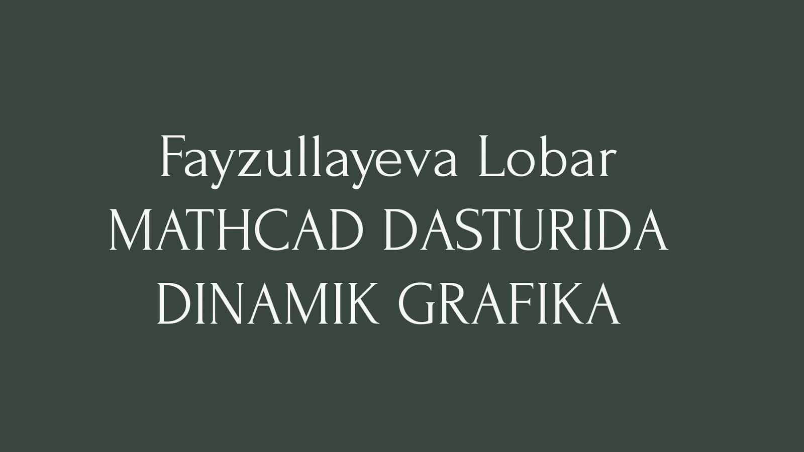 MATHCAD DASTURIDA DINAMIK GRAFIKA 1
