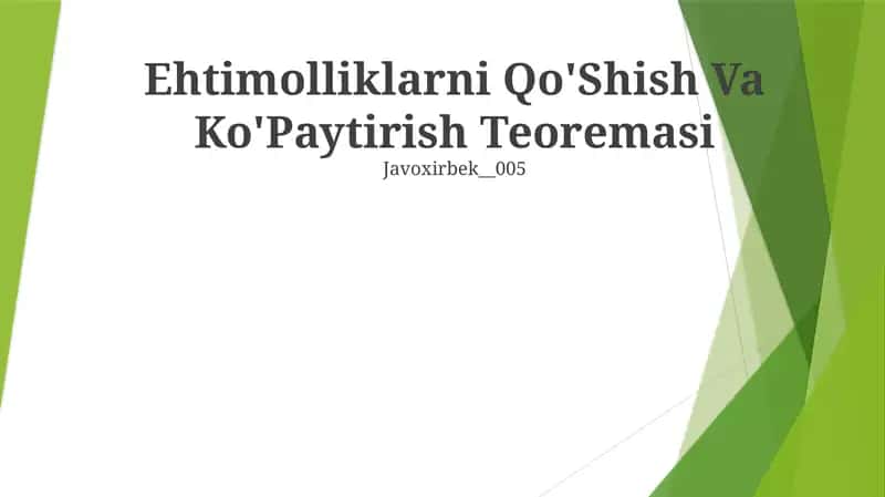 Ehtimolliklarni Qo'Shish Va Ko'Paytirish Teoremasi 1
