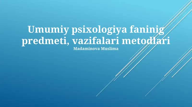 Umumiy psixologiya faninig predmeti, vazifalari metodlari 1